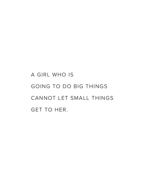 Things Are Going To Get Better Quotes, A Girl Who Is Going To Do Big Things, Small Girl Big God Quotes, Feeling Small Quotes, Small Girl Big God, Empowering Girl Quotes, Small Phrases, Big Girl Quotes, Inspirerende Ord