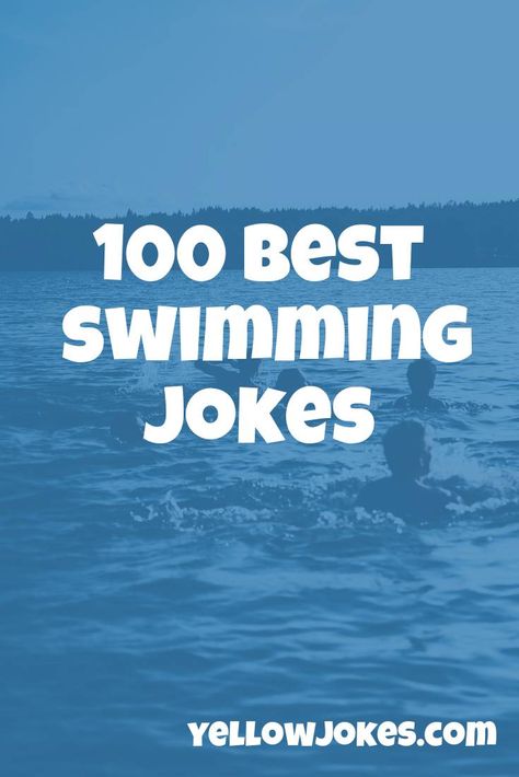 100 Best Swimming Jokes Swimming Jokes Funny, Pool Jokes, Swim Sayings, Swimming Quotes Funny, Swimming Jokes, Put The Phone Down, Swimmers Life, Swimming Quotes, Yes I Did