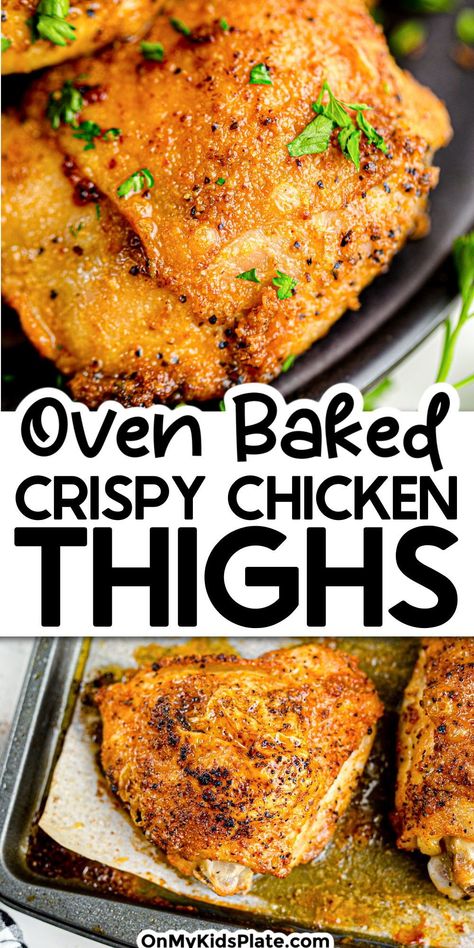 Baked Crispy Chicken, Chicken Thighs In Oven, Crispy Baked Chicken Thighs, Oven Baked Chicken Thighs, Crispy Chicken Thighs, Roasted Chicken Thighs, Crispy Baked Chicken, Chicken Thigh Recipes Oven, Chicken Thigh Recipes Baked