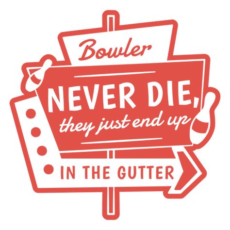 Bowling cut out quote bowlers PNG Design Bowling Quotes, Vector Patterns Design, Outing Quotes, Design Quote, Mental Health Therapy, Photo Transfer, Logo Creation, Shirt Maker, Create T Shirt