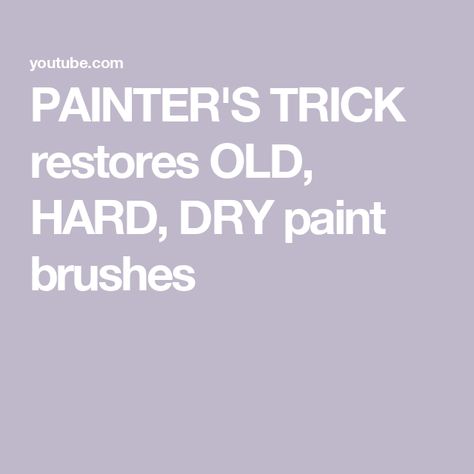 PAINTER'S TRICK restores OLD, HARD, DRY paint brushes Cleaning Paint Brushes, Screen Painting, Junk Journaling, Artist Paint, Paint Brush, Paint Brushes, Brush Cleaner, Master Class, Dream Home