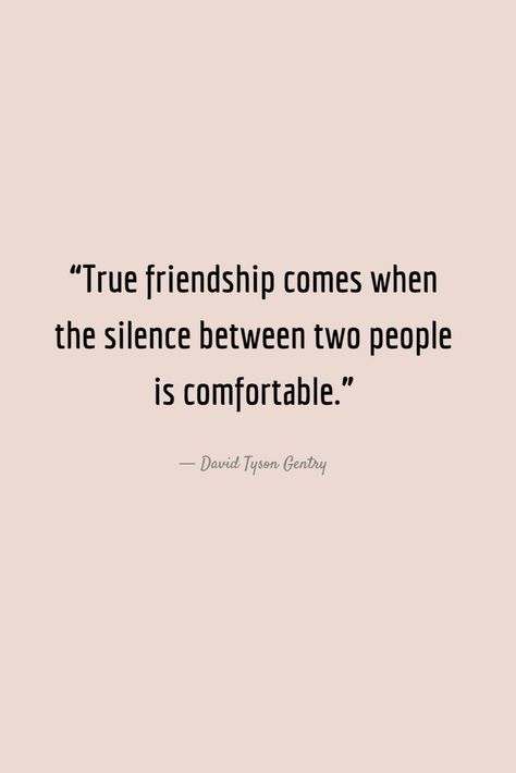 A true friendship is one where the silence between two people is comfortable. This is because there is a mutual understanding and respect for each other. There is no need for words in order to communicate, and the friendship is built on a strong foundation of trust. Silence Between Two People, David Levithan, Best Friendship Quotes, The Friendship, Best Friendship, True Friendship, Two People, Friendship Quotes, Foundation