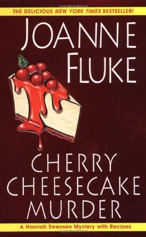 Joanne Fluke Books, Hannah Swensen, Hannah And Her Sisters, Joanne Fluke, Pulp Detective, Cozy Books, Cosy Mysteries, Cozy Mystery Books, Cherry Cheesecake