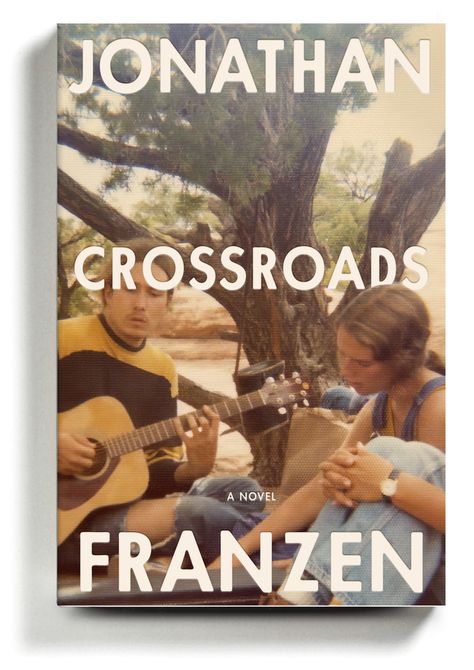 Book Review: ‘Crossroads,’ by Jonathan Franzen - The New York Times Robert Bly, Jonathan Franzen, Flannery O’connor, Chicago Family, Fall Reading, Historical Moments, Nicholas Sparks, Best Novels, Marvel Comic Universe