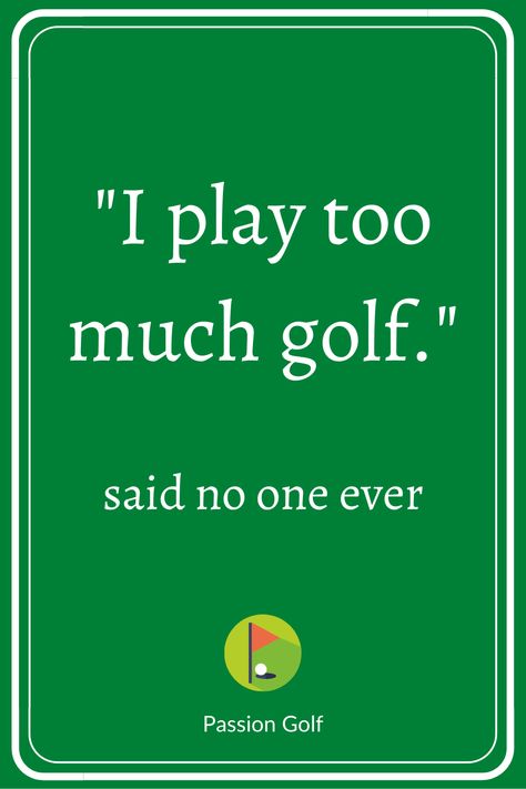 Birthday Golf Quotes Funny, Golf Quotes Humor, Golf Signs, Short Game Golf, Golf Inspiration Quotes, Health Sayings, Golf Sayings, Golf Crafts, Golf Quotes Funny