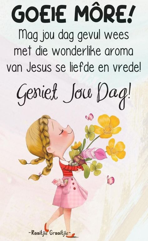 Goeie More Afrikaans, Thursday Morning Quotes, Romantic Text Messages, Positive Quotes Encouragement, Good Morning Wishes Gif, Love Good Morning Quotes, Romantic Texts, Morning Quotes For Him, Good Morning Spiritual Quotes