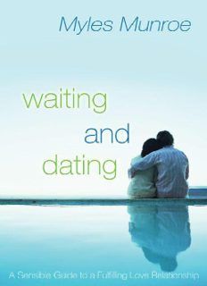 Waiting and Dating | A Sensible Guide to a Fulfilling Love Relationship | Myles Munroe Myles Munroe Books, Myles Munroe, Christian Dating, Lifetime Movies, Flirting Moves, Dating Questions, Love Relationship, Dating Again, Single Dating