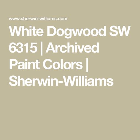 White Dogwood SW 6315 | Archived Paint Colors | Sherwin-Williams White Dogwood Paint, White Dogwood Sherwin Williams, Painting Contractors, Sherwin Williams Paint Colors, Industrial Wood, Paint Projects, English Design, Color Samples, Sherwin Williams