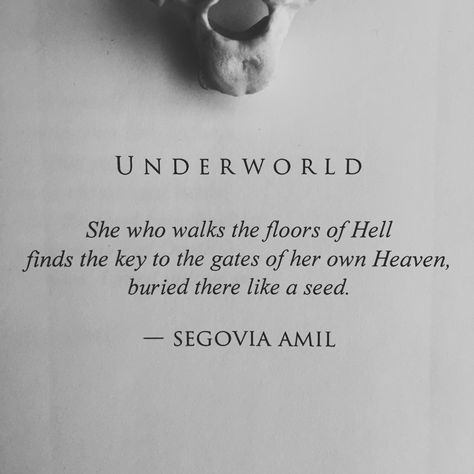 "She who walks the floors of Hell finds the key to the gates of her own Heaven" -Segovia Amil Segovia Amil, Hades And Persephone, Piece Of Paper, Poem Quotes, Intp, Greek Gods, A Quote, Poetry Quotes, Greek Mythology