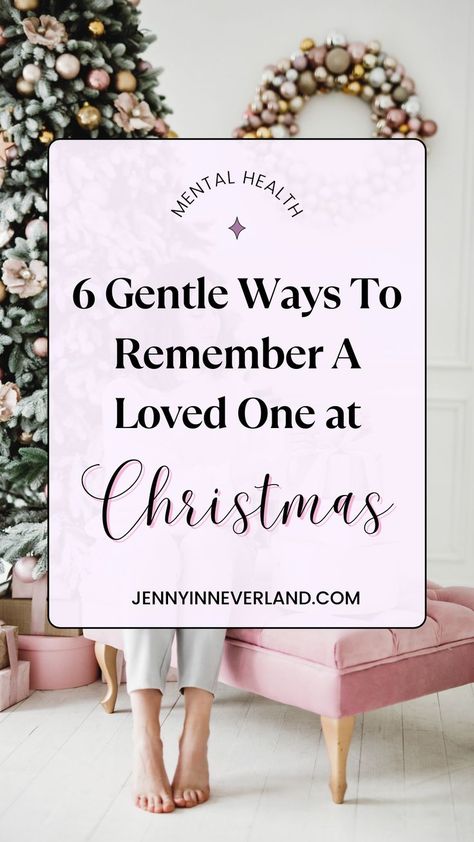 Grief at Christmas can be really hard, especially when it's a time filled with love and joy. In this post, we look at 6 gentle ways in which you can remember a loved one at Christmas. Christmas well-being. Christmas self care. Mental health at Christmas Christmas Without A Loved One, Christmas Self Care, Mental Support, Mental Health Awareness, Christmas Christmas, Loved Ones, First Christmas, Well Being, Christmas Time