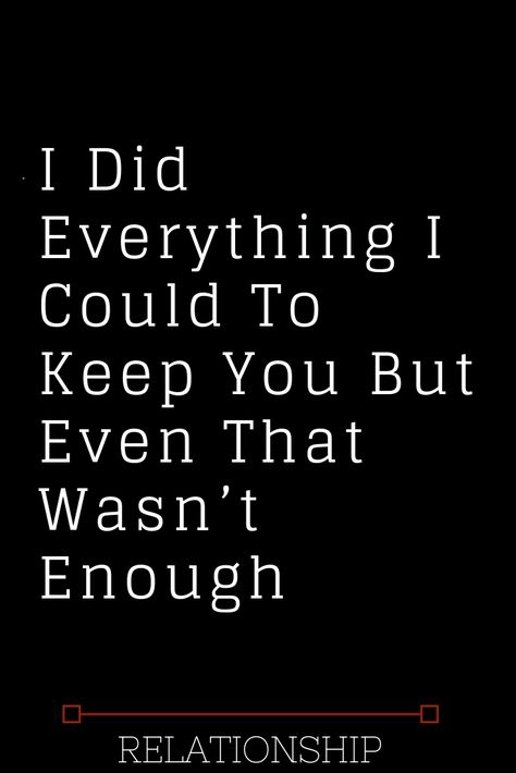 I Did Everything I Could To Keep You But Even That Wasn’t Enough – The Thought Catalogs Feel Wanted, Try Quotes, You Cheated On Me, Quotes Couple, You Lied To Me, Relationship Books, Relationship Advice Quotes, Relationship Facts, You Cheated