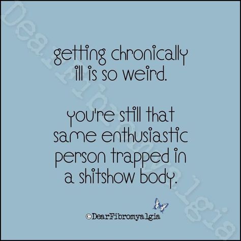 Disease Quote, Chronic Illness Humor, Illness Humor, Guillain Barre, Chronic Pain Awareness, Chronic Migraines, Autoimmune Disorder, Invisible Illness, Chronic Disease