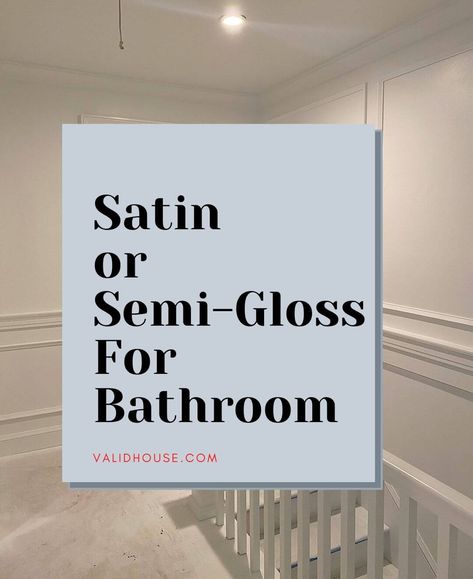 Satin or Semi Gloss For Bathroom (Ceiling, Wall and Trim) | ValidHouse Semi Gloss Bathroom Walls, High Gloss Bathroom Walls, Type Of Paint For Bathroom Walls, Bathroom Ceiling Painted Same As Walls, Painted Ceiling In Bathroom, Bathroom Walls And Ceiling Same Color, Gloss Paint Walls, Ceiling Paint Bathroom, Painted Bathroom Ceiling Ideas