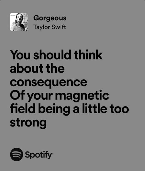 Gorgeous Lyrics, Gorgeous Taylor Swift, Lyrics Taylor Swift, Music Girl, Taylor Swift Lyrics, Magazine Articles, Lyric Quotes, Music Industry, Song Lyrics