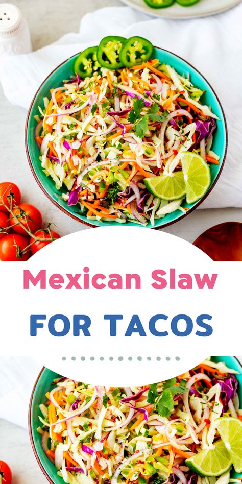 Mexican Slaw Dressing, Vegetable Slaw Recipes, Coleslaw Tacos Slaw Recipes, Tex Mex Coleslaw, Coleslaw For Tacos Mexican Slaw, Mexican Coleslaw Recipe For Tacos, Easy Mexican Coleslaw, Chicken Taco Slaw Recipe, Simple Slaw For Tacos