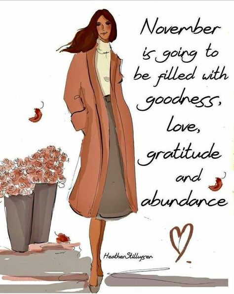 Rose Hill Designs, November Images, Heather Rosehill, Heather Stillufsen Quotes, November Quotes, Heather Stillufsen, Sweet November, Positive Quotes For Women, Hello November