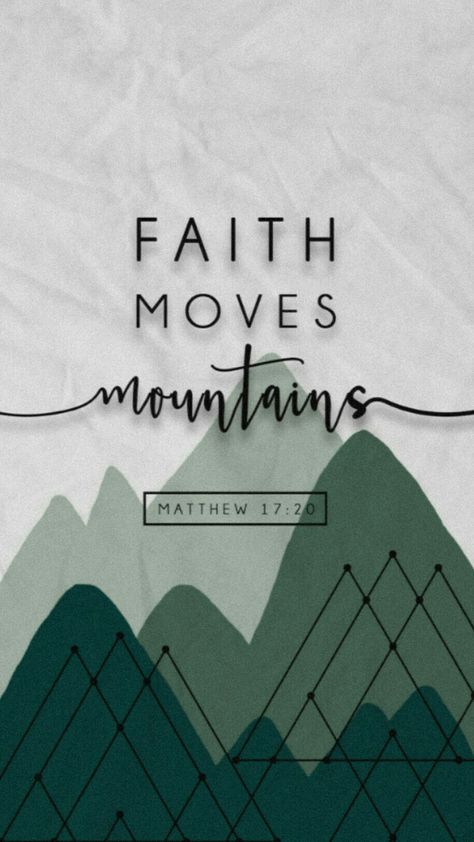 Faith Moves Mountains Wallpaper, Matthew 17:20 Wallpaper, Faith Can Move Mountains Wallpaper, Encouraging Prayers, Faith Aesthetic, Spiritual Uplifting Quotes, Motivational Bible Verses, Christian Quotes Wallpaper, Faith Can Move Mountains