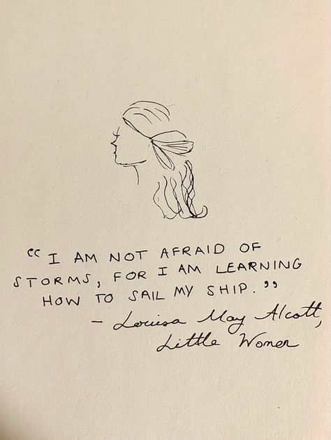 Literary Quotes About Women, Louisa May Alcott Tattoo, 20s Tattoo Ideas, Women Authors Quotes, Tattoo Quote Ideas Female, Im Not A Poet Im Just A Woman Quote, Little Women Quotes Amy March, Literature Quotes About Women, Book Qoutes Tattoos