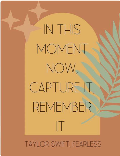 Capture It Remember It Taylor Swift, Taylor Swift Sign, Capture It Remember It, Feeling 22, Senior Year, Remember This, This Moment, Taylor Swift, Swift