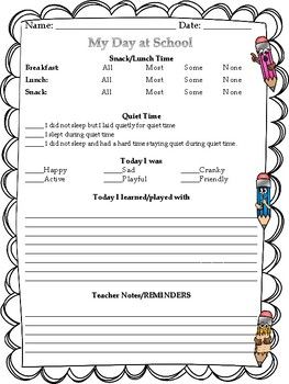 Preschool Daily Report Use this product to communicate with your parents about their child's day at preschool. One page has colored pencil clip art, the other is plain. With this daily report, you can easily communicate to your students' parents how much they ate during snack/lunch time, what they did at nap time, how they felt during the day and give them information on what you did in school each day! PLEASE DON'T FORGET TO LEAVE FEEDBACK FOR Preschool Daily Note Home, Pre K Daily Report, Daily Behavior Report For Parents Preschool, What We Did Today Preschool Template, How Was My Day Preschool Form, Preschool Daily Report Printable Free, Daily Reports For Preschool, Preschool Daily Sheet, Toddler Daily Report