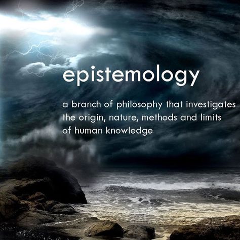 Epistemology defined. Epistemology Art, Epistemology Philosophy, Philosophy Theories, 5 Solas, History Of Philosophy, Higher Order Thinking, Philosophy Quotes, Writing Poetry, Philosophers