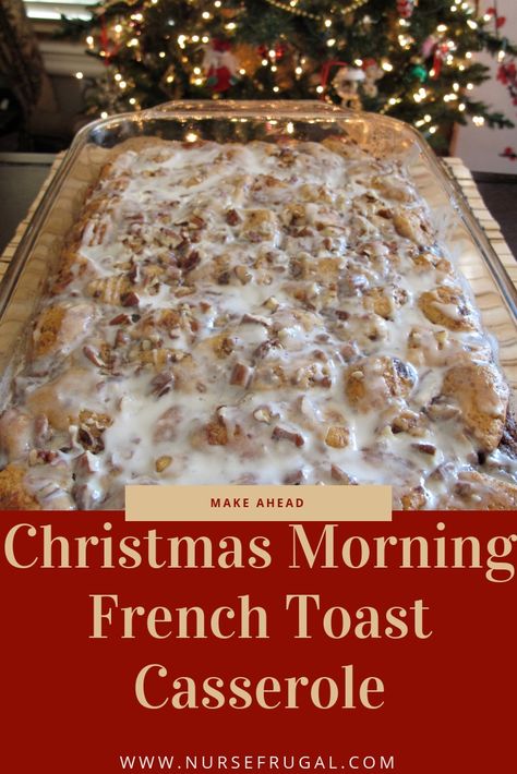 Cinnamon Roll French Toast Casserole – Nurse Frugal Christmas Morning French Toast, Cinnamon Roll French Toast Casserole, Cinnamon Roll French, Cinnamon Roll French Toast, Christmas Morning Breakfast, Toast Casserole, Crushed Oreos, Christmas Brunch, French Toast Casserole