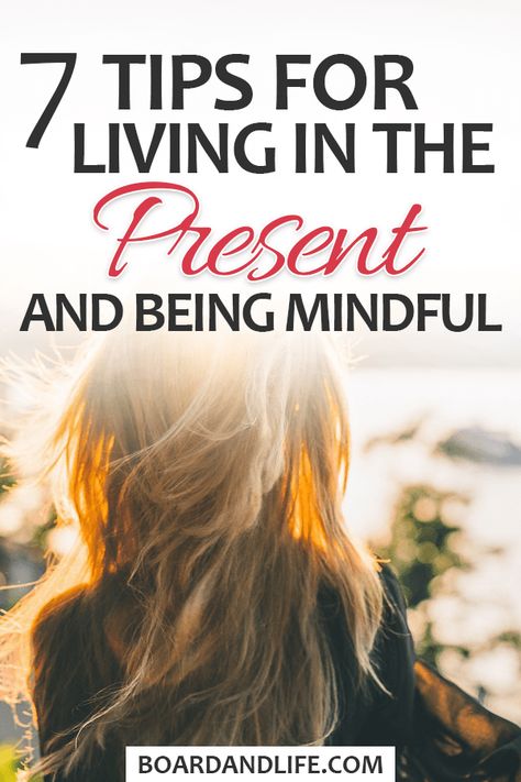 How to live in the present moment - 7 tips that have helped us on our mindfulness journey. #mindfulness #beingpresent #liveinthepresent How To Live In Present, How To Live In The Present, How To Be Present In The Moment, How To Live In Present Moment, Being Present In The Moment, Living In The Present Moment, 10 Minute Mindfulness, How To Stay In The Present Moment, How To Live In The Present Moment