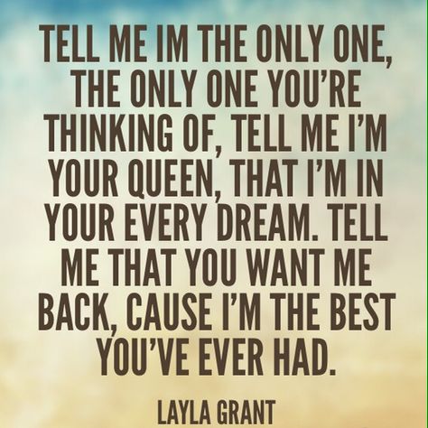 tell me im the only one, the only one you're thinking of, tell me I'm your queen that i'm in your every dream tell me that you want me back, cause i'm the best you've ever had. -Layla Grant Nashville Quotes, Outfit 2020, Intense Love, A Love So Beautiful, Simple Love Quotes, Cute Couples Hugging, You Want Me, Life Stories, I Want You