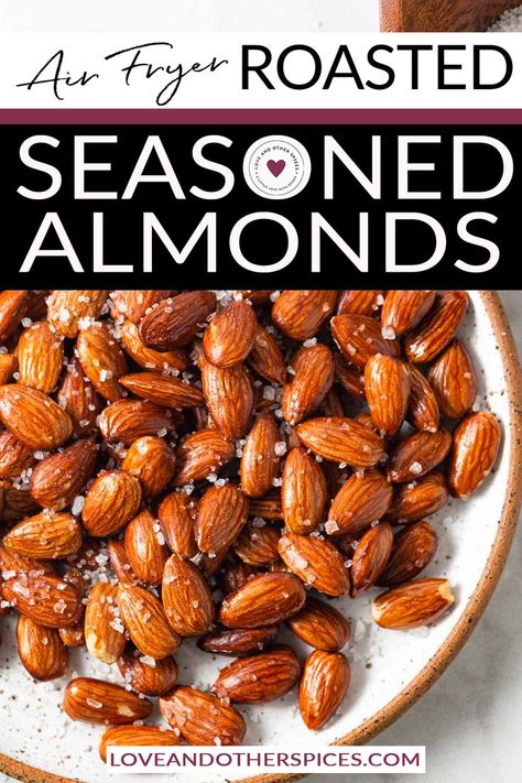 Air Fryer Roasted Almonds are an easy and delicious snack that you'll want to make every day. Air-fryer almonds have a nice golden, airy crunch that's totally addictive! Turn that bag of plain nuts into a delicious and healthy snack with this Air fryer roasted almonds recipe. These seasoned roasted almonds are a breeze to make in the Air fryer, so you can always whip up a batch in no time! | @loveandotherspices How To Roast Almonds In Air Fryer, Almonds Air Fryer, Roast Almonds In Air Fryer, Air Fry Almonds, Roasting Nuts In Air Fryer, Seasoned Roasted Almonds, German Roasted Almonds, Roasted Almonds In Air Fryer, How To Season Almonds