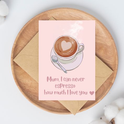 Coffee Mothers Day Card, Happy Birthday Coffee, Mothers Day Drawings, Coffee Lover Humor, Coffee Puns, Moms Day, Punny Cards, Mother's Day Gift Card, Mother's Day Activities