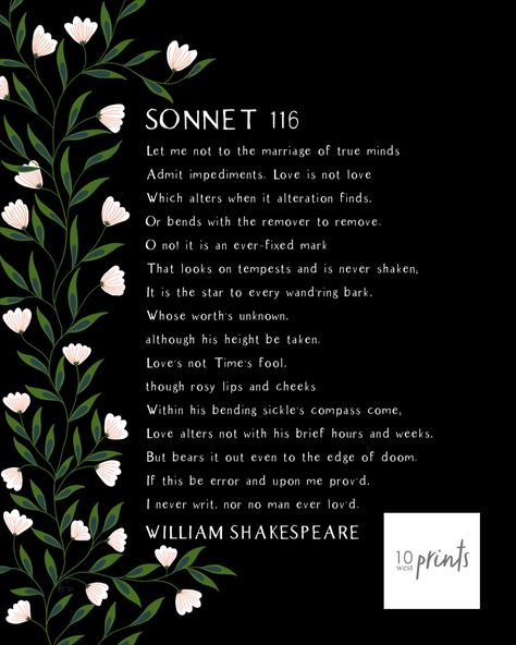 Shakespeare's Sonnet 116. Let me not to the marriage of true minds admit impediments. Digital download. Let Me Not To The Marriage Of True Minds, Sonnet 116, Shakespeare Sonnets, Rosy Lips, Philosophy Quotes, William Shakespeare, Romantic Weddings, The Fool, Philosophy