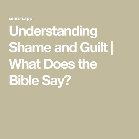 Understanding Shame and Guilt | What Does the Bible Say? Luke 22 42, Shame And Guilt, Isaiah 61, Guilty Conscience, Surrender To God, God Says, Praying To God, Bad Person, Spiritual Warfare