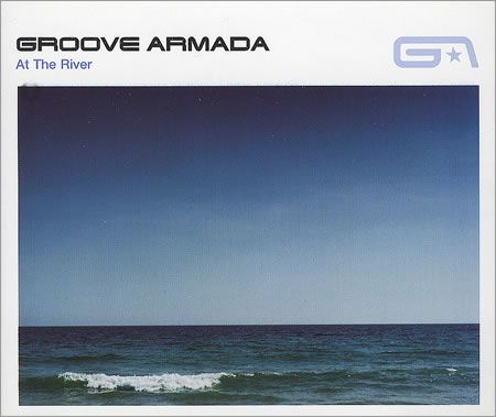 Groove Armada - At The River Radiation Burn, Groove Armada, Trip Hop, All About Music, Island Girl, Electronic Music, The River, Summer Girls, Album Covers