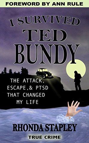 I Survived Ted Bundy: The Attack, Escape & PTSD That Changed My Life Drama Education, American Poetry, Ted Bundy, I Survived, Her. Book, Life Stories, Change My Life, Change Me, Kindle Reading