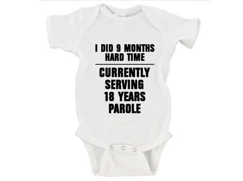 I Did 9 Months Hard Time Currently Serving 18 by ForeverLittleOne Custom Baby Onesies, Custom Onesies, 9th Month, Hard Times, Hard Time, Custom Baby, Baby Bodysuit, 12 Months, Onesies