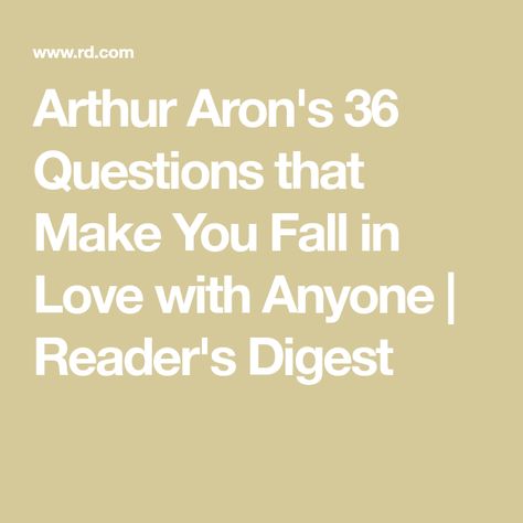 Arthur Aron 36 Questions, Questions To Fall In Love, Relationship Advice Marriage, 36 Questions, Love Questions, Sunshine Quotes, Definition Of Love, Love Quotes Funny, Readers Digest