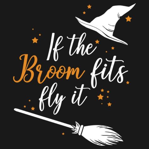 Celebrate your witchy ways this Halloween with this fun Girls' Tee that features a witches' hat and broom and the phrase "If the Broom Fits Fly it" across the front. Spooky Graphic Tees, Witch Quotes, Halloween Fonts, Hello Kitty Halloween, Cowl Neck Sweatshirt, Halloween Quotes, Halloween Images, Quote Tees, Halloween Parties