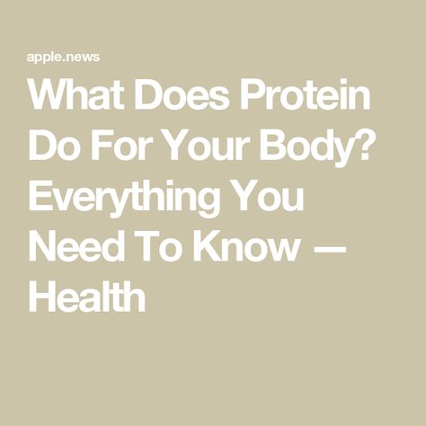 What Does Protein Do For Your Body? Everything You Need To Know — Health What Does Protein Do For You, Muscle Building, Amino Acids, Build Muscle, For Life, Need To Know, Health, Building