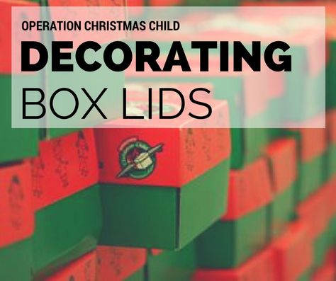 Have you ever considered taking your Operation Christmas Child boxes one step further by decorating the lids?  See some ideas of how-to. Occ Boxes Ideas, Occ Shoebox Ideas Diy, Occ Shoebox Crafts, Shoe Box Decorating Ideas, Operation Christmas Child Display Ideas, Operation Christmas Child Crafts, Occ Projects, Diy Christmas Pictures Kids, Shoebox Crafts