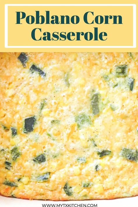 Mexican Sweet Corn Casserole, Stuffed Poblano Peppers Recipe, Mexican Fiesta Food Ideas, Easy Poblano Pepper Recipes, Side Dishes For Enchiladas, Corn Dishes Recipes, Poblano Rice Recipe, Stuffed Poblano Pepper Recipes, Healthy Corn Casserole