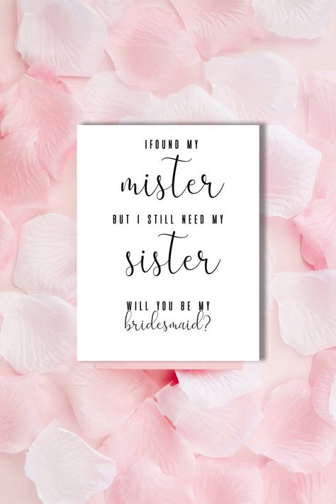 DIGITAL Found My Mister Now I Need My Sister Bridesmaid | Etsy Sister Bridesmaid Proposal, My Mister, Sister Bridesmaid, Bridal Card, Engagement Party Favors, Maid Of Honor Proposal, Bridesmaid Proposal Card, Asking Bridesmaids, Wedding Altars