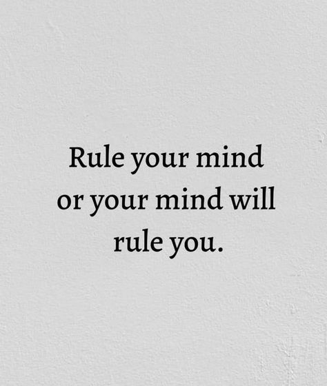 Positive Energy. | Rule your mind or your mind will rule you  | Facebook Rule Number Quotes, Off Limits Rule, Sine Rule Notes, Rule #1 Never Be #2, Rule Your Mind Or It Will Rule You Quote, Mental Discipline, Rules Quotes, Self Control, Positive Energy