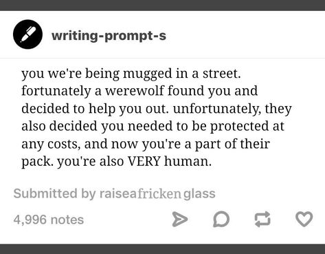 I'm not a huge fan of werewolf stories but this one sounds good! Werewolf Plot Ideas, Werewolf Story Prompts, Vampire X Werewolf Prompts, Werewolf Story Ideas, Werewolf Prompts, Werewolf Writing Prompts, Werewolf Cute, Werewolf Character Design, Human Werewolf