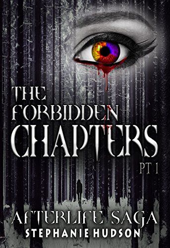 The Forbidden Chapters Part 1: Afterlife Saga by [Hudson, Stephanie] Afterlife Saga, Stephanie Hudson, Alpha Male, Paranormal Romance, Ebook Pdf, Book Series, Bestselling Author, Book Worms, Favorite Character