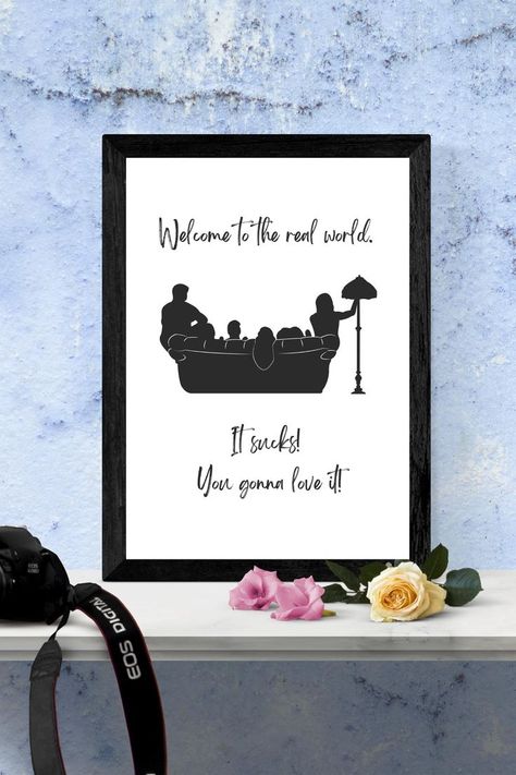 Friends TV show wall decoration "Welcome to the real world. It sucks! You gonna love it!" Refresh your home or office with this stylish and funny digital design. Your order will include 5 high resolution 300dpi files with different sizes ready for print! Printable "Friends" Wall decor "Welcome to the real world." | Poster | Instant download | Friends TV show | Funny quote | Digital Print | Friends Tv Show Nursery Theme, Monica's Bathroom Friends, Friends House Decor, Friends Theme Room Decor Ideas, Friends Tv Show Home Decor, Friends Theme Room Decor, Friends Themed Office Decor, Friends Diy Decor, Friends Bathroom Decor