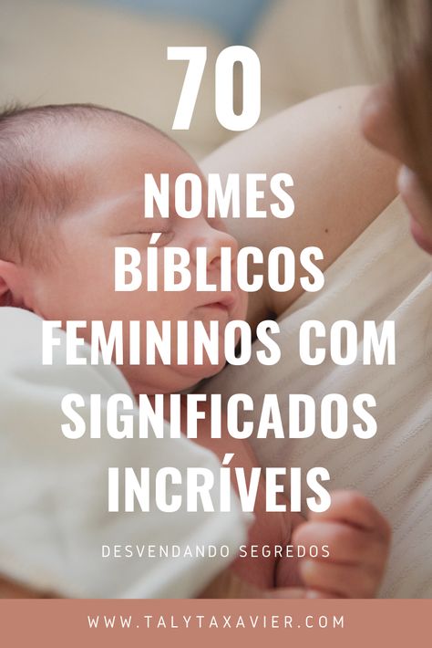 70 NOMES BÍBLICOS FEMININOS COM SIGNIFICADOS INCRÍVEIS - Desvendando Segredos com Talyta Xavier 80s Party Outfits, Important Life Lessons, Monster University, Girl Names, Life Lessons