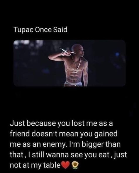 Not Everyone Is Your Friend, 2pac Quotes, Tupac Quotes, True Quotes About Life, Animation Quotes, God Healing Quotes, Notable Quotes, Just You And Me, Smiles And Laughs