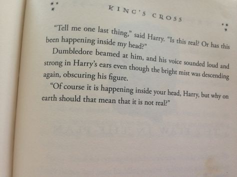 "Of course it is happening inside your head, Harry, but why on earth should that mean that it is not real?" Harry Potter Poetry, Of Course Its Happening Inside Your Head, Harry Potter Quotes Book, Quote From Harry Potter, Of Course It’s Happening Inside Your Head, Quotes Harry Potter Inspirational, Harry Potter Book Quotes Reading, Harry Potter Book Quotes, Harry Potter Lines Book Quotes