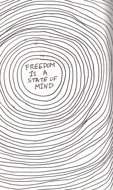 Freedom Is A State Of Mind, White Drawing, Freedom Is, Black And White Drawing, Hard Rock Cafe, More Than Words, State Of Mind, The Words, Beautiful Words