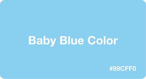 Baby Blue Color is a pastel color. It was first used in the 1800s. It represents the joy and innocence of babies. It is a non-gender color. Blue Color Hex, Baby Blue Paint, Blue Hex Code, Code Dress, Minions Coloring Pages, Food Coloring Pages, Valentines Day Coloring Page, Valentines Day Coloring, Thanksgiving Coloring Pages